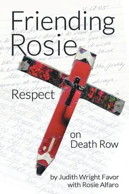 Friending Rosie: Respect pe culoarul morții - Friending Rosie: Respect on Death Row