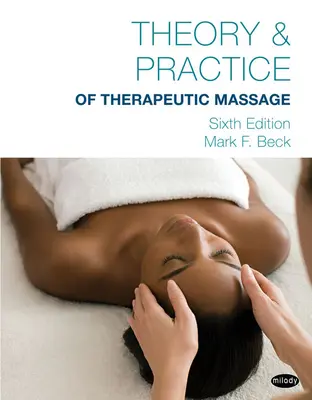 Teoria și practica masajului terapeutic - Theory & Practice of Therapeutic Massage
