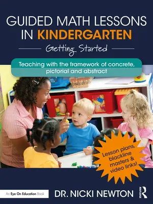 Lecții ghidate de matematică în grădiniță: Noțiuni introductive - Guided Math Lessons in Kindergarten: Getting Started