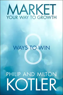 Market Your Way to Growth