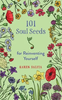 101 semințe de suflet pentru a te reinventa - 101 Soul Seeds for Reinventing Yourself