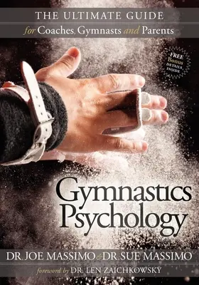 Psihologia gimnasticii: Ghidul suprem pentru antrenori, gimnaști și părinți - Gymnastics Psychology: The Ultimate Guide for Coaches, Gymnasts and Parents