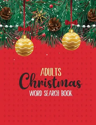 Adulți Crăciun Word Search Book: 360+ Puzzle de căutare a cuvintelor de Crăciun cu tipar mare, exercitați-vă creierul, distracție de vacanță pentru adulți și copii - Adults Christmas Word Search Book: 360+ Large-Print Christmas Word Search Puzzle, Exercise Your Brain, Holiday Fun for Adults and Kids
