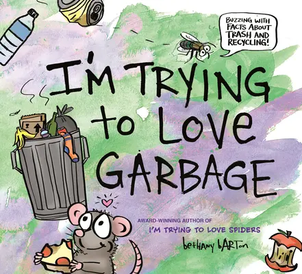 Încerc să iubesc gunoiul - I'm Trying to Love Garbage
