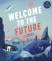 Bine ați venit în viitor - prieteni roboți, energie de fuziune, dinozauri de companie și multe altele! - Welcome to the Future - Robot Friends, Fusion Energy, Pet Dinosaurs, and More!