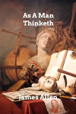 Așa cum gândește un om - As A Man Thinketh