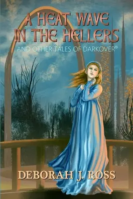 Un val de căldură în Hellers: și alte povești din Darkover - A Heat Wave in the Hellers: and Other Tales of Darkover