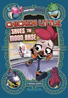 Chicken Licken salvează baza lunară - Un roman grafic - Chicken Licken Saves the Moon Base - A Graphic Novel