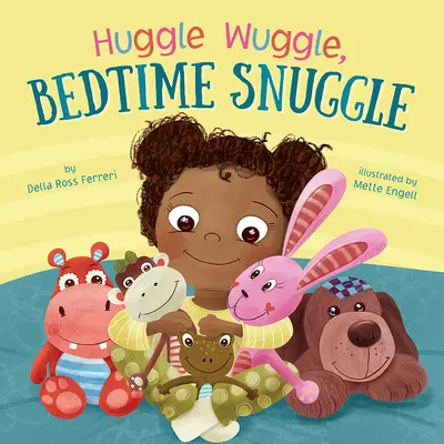 Îmbrățișare, Îmbrățișare la culcare - Huggle Wuggle, Bedtime Snuggle