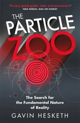 Particle Zoo: Căutarea naturii fundamentale a realității - The Particle Zoo: The Search for the Fundamental Nature of Reality