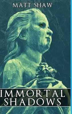 Umbrele nemuritoare: O poveste supranaturală cu fantome - The Immortal Shadows: A Supernatural Ghost Story