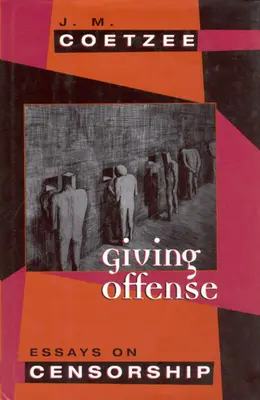 Giving Offense: Eseuri despre cenzură - Giving Offense: Essays on Censorship