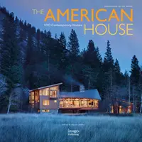 Casa americană: 100 de case contemporane - American House: 100 Contemporary Homes