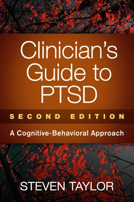 Ghidul clinicianului pentru Ptsd, ediția a doua: A Cognitive-Behavioral Approach - Clinician's Guide to Ptsd, Second Edition: A Cognitive-Behavioral Approach