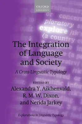 Integrarea limbii și a societății: O tipologie interlingvistică - The Integration of Language and Society: A Cross-Linguistic Typology