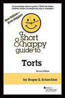 Short & Happy Guide to Torts