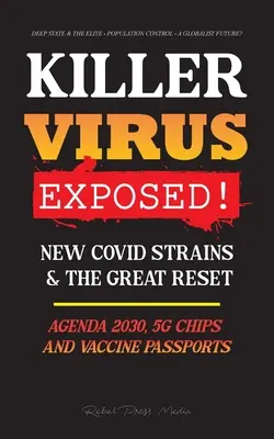 VIRUSUL UCIDĂTOR expus! Noi tulpini Covid & Marea Resetare, Agenda 2030, cipuri 5G și pașapoarte cu vaccinuri? - Statul profund și elita - Populatio - KILLER VIRUS Exposed!: New Covid Strains & The Great Reset, Agenda 2030, 5G Chips and Vaccine Passports? - Deep state & The Elite - Populatio