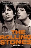 Mammoth Book of the Rolling Stones - O antologie a celor mai bune scrieri despre cea mai mare trupă rock 'n' roll din lume - Mammoth Book of the Rolling Stones - An anthology of the best writing about the greatest rock 'n' roll band in the world