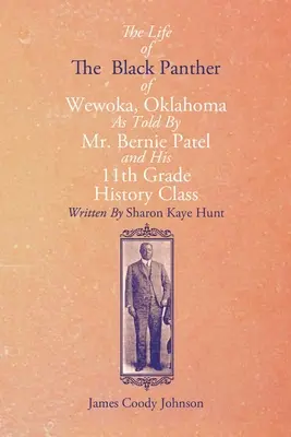 Viața Panterei Negre din Wewoka, Oklahoma - The Life of the Black Panther of Wewoka, Oklahoma