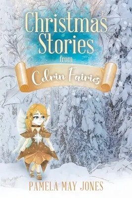Povești de Crăciun de la zânele Celrin - Christmas Stories from Celrin Fairies