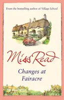 Schimbări la Fairacre - Al zecelea roman din seria Fairacre - Changes at Fairacre - The tenth novel in the Fairacre series