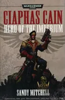 Ciaphas Cain: erou al imperiului - Ciaphas Cain: Hero of the Imperium