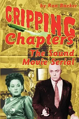 Capitole captivante: Filmul sonor în serial - Gripping Chapters: The Sound Movie Serial