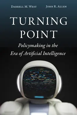 Turning Point: Elaborarea politicilor în era inteligenței artificiale - Turning Point: Policymaking in the Era of Artificial Intelligence
