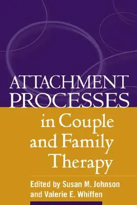 Procese de atașament în terapia de cuplu și familie - Attachment Processes in Couple and Family Therapy