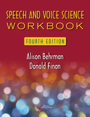 Caiet de lucru pentru știința vorbirii și a vocii - Speech and Voice Science Workbook