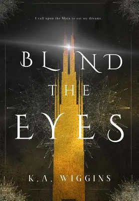 Orbirea ochilor - Blind the Eyes