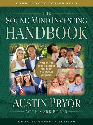 Manualul de investiții al minții sănătoase: Un ghid pas cu pas pentru gestionarea banilor dintr-o perspectivă biblică - The Sound Mind Investing Handbook: A Step-By-Step Guide to Managing Your Money from a Biblical Perspective