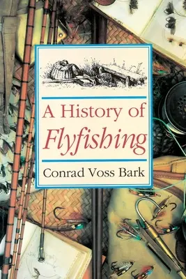 Istoria pescuitului la muscă - History of Flyfishing