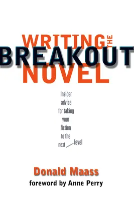 Scrierea romanului de excepție - Writing the Breakout Novel