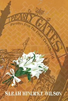 Pearly Gates: Parabole din pragul final - Pearly Gates: Parables from the Final Threshold