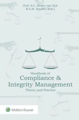 Handbook of Compliance & Integrity Management: Teorie și practică - Handbook of Compliance & Integrity Management: Theory and Practice