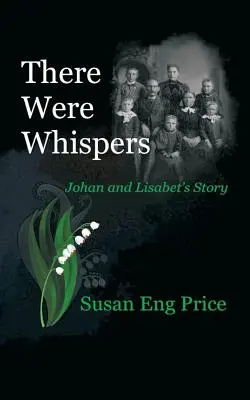 There Were Whispers: Povestea lui Johan și Lisabet - There Were Whispers: Johan and Lisabet's Story