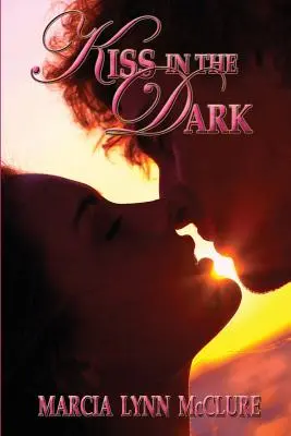 Sărut în întuneric - Kiss in the Dark