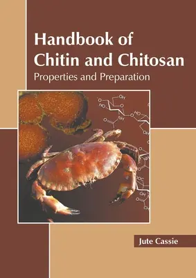 Manual de chitină și chitosan: proprietăți și preparare - Handbook of Chitin and Chitosan: Properties and Preparation