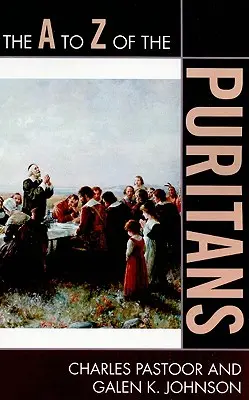De la A la Z a puritanilor - The A to Z of the Puritans
