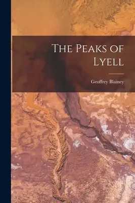 Vârfurile din Lyell - The Peaks of Lyell