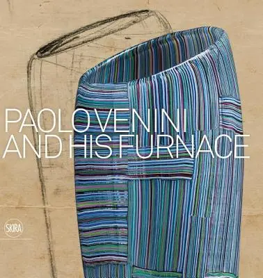 Paolo Venini și cuptorul său - Paolo Venini and His Furnace