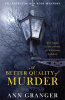 Better Quality of Murder (Inspector Ben Ross Mystery 3) - O crimă misterioasă captivantă din inima Londrei victoriene - Better Quality of Murder (Inspector Ben Ross Mystery 3) - A riveting murder mystery from the heart of Victorian London