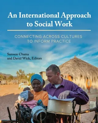 O abordare internațională a asistenței sociale: Conectarea între culturi pentru informarea practicii - An International Approach to Social Work: Connecting Across Cultures to Inform Practice