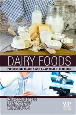 Alimente lactate: Procesare, calitate și tehnici analitice - Dairy Foods: Processing, Quality, and Analytical Techniques