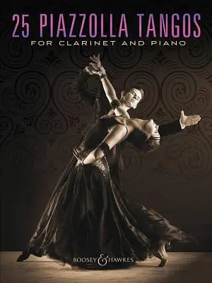 25 Piazzolla Tangos pentru clarinet și pian - 25 Piazzolla Tangos for Clarinet and Piano