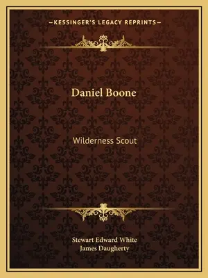 Daniel Boone: Cercetaș în sălbăticie - Daniel Boone: Wilderness Scout