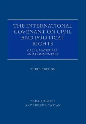 Pactul internațional cu privire la drepturile civile și politice: Cazuri, materiale și comentarii - The International Covenant on Civil and Political Rights: Cases, Materials, and Commentary