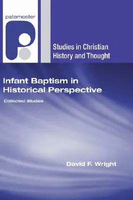 Botezul sugarului în perspectivă istorică - Infant Baptism in Historical Perspective