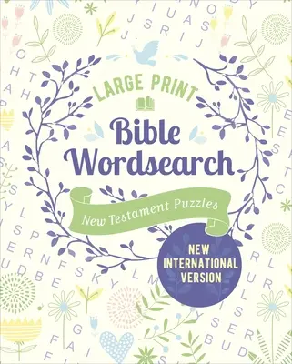 Biblie Wordsearch de tipar mare: Puzzle-uri din Noul Testament (Ediția NIV) - Large Print Bible Wordsearch: New Testament Puzzles (NIV Edition)